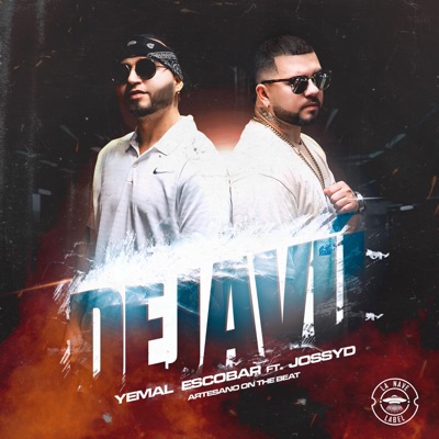 dejavu (feat. josyd & artesano) - Single