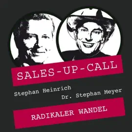 Radikaler Wandel: Sales-up-Call
