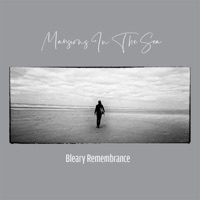Bleary Remembrance - Single - Mansions In The Sea