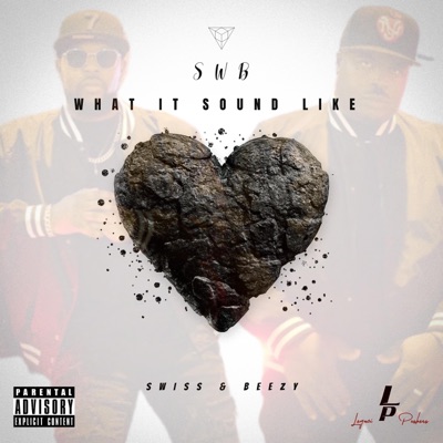 What It Sound Like (feat. Beezy Rmg & Swiss) - Single