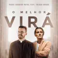 O Melhor Virá