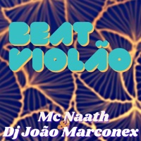 Beat Violão - Single - Mc Naath & DJ João Marconex