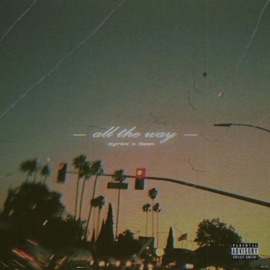 All the Way CYREX & FAON