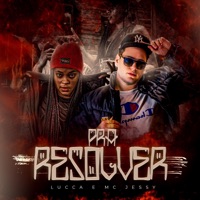 Pra Resolver - Single - Lucca & Mc Jessy