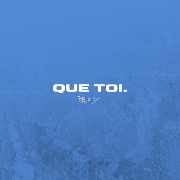 QUE TOI. (feat. Meak)