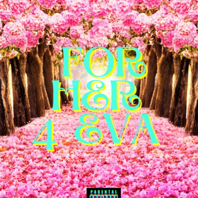 For Her 4 Eva - EP