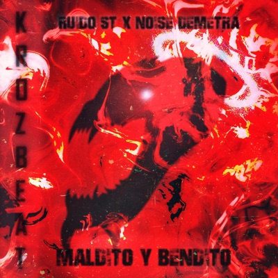 MALDITO Y BENDITO (feat. Noise Demetra) [Krozbeat Remix] - Single
