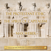 The Protestant Ethic and the Spirit of Capitalism (Unabridged) - Max Weber Cover Art