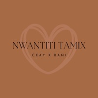 Nwantiti Tamix - Single - Maharani & ItsYaBoiKay