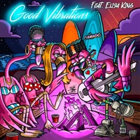Good Vibrations (feat. Elisa King) - Single - Rude Flamingo