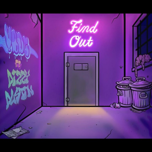 Find Out (feat. Dizzy Dustin) - Single