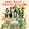The Glass House - Anne Buist & Graeme Simsion