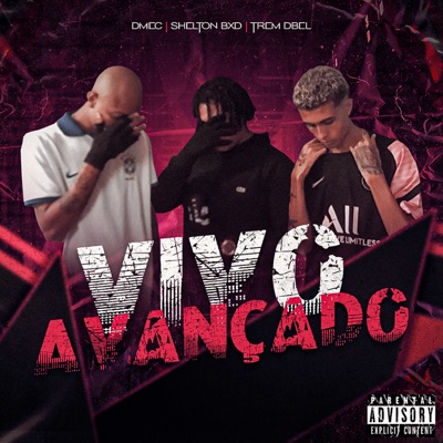 Vivo Avançado (feat. DMEC & SheltonBxD) - Single
