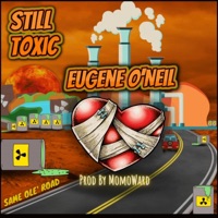 Still Toxic - Single - Eugene O'neil