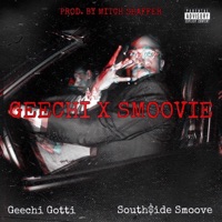 GEECHI x SMOOVIE (feat. Geechi Gotti) - Single - South$ide Smoove