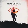 Wake Up Hate - A New Way to Hate