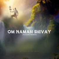 Om Namah Shivay (Acoustic Version) - Single - Rhythmic Raj Chatterjee