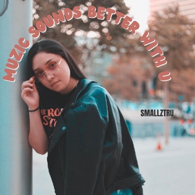 Muzic Sounds Better With U - Single