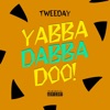 Yabba Dabba Doo - Single