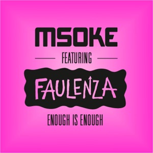 Enough is Enough (feat. FaulenzA) - Single