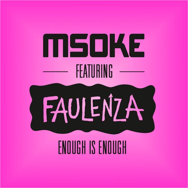 Enough is Enough (feat. FaulenzA) - Single