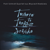 Tribute to Tomasz Stańko (feat. Wojciech Niedziela) - Piotr Schmidt Quartet