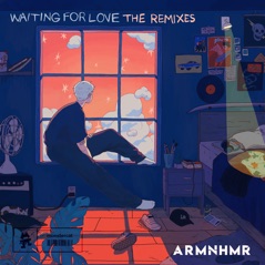 Waiting for Love (The Remixes) - EP