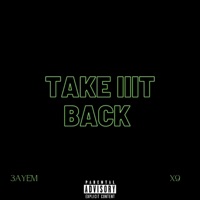 Take Iiit Back - Single - 3AYEM