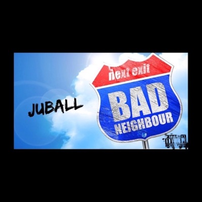 Juball-Bad Neighbors - Single
