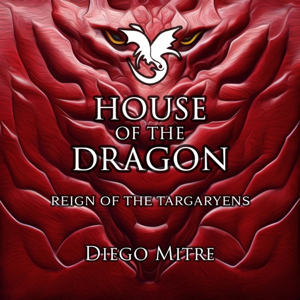 Reign of the Targaryens (from "House of the Dragon")