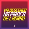 Vai Descendo na Piroca de Ladrão - Single