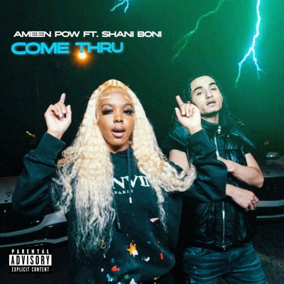 Come Thru (feat. Shani Boni) - Single
