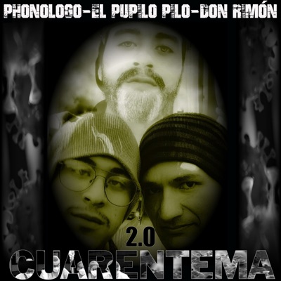 Cuarentema 2.0 (feat. Phonologo & Pupilo Pilo) - Single