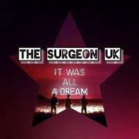 It Was All a Dream - Single - The Surgeon Uk
