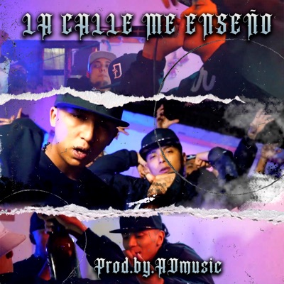La Calle Me Enseño (feat. Pablito Calavera) - Single