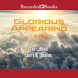 Glorious Appearing : The End of Days (Left Behind)