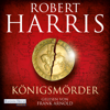 Königsmörder - Robert Harris