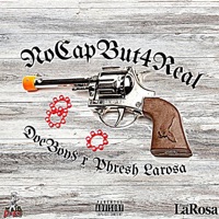 No Cap But 4 Real (feat. Phresh Larosa) - Single - Doeboy$