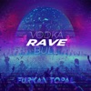 Vodka Rave Bull - Single