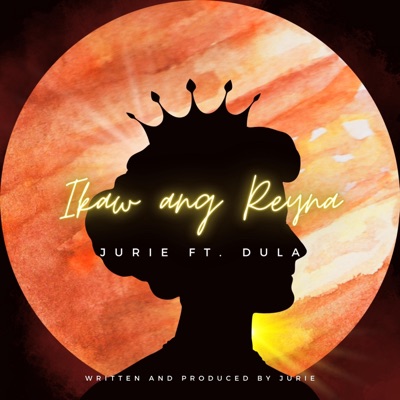 Ikaw ang reyna (feat. DULA) - Single
