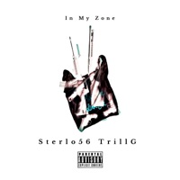 In My Zone Original (feat. Trill YG) - Single - Sterlo56