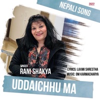 Uddaichhu Ma - Single - Rani Shakya