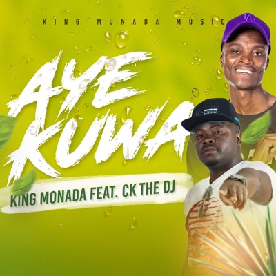 AYE KUWA (feat. CK the Dj) - Single