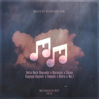 Melankolik Mix (feat. Saian, Karaçalı, Beta Berk Bayındır, Hidra & İmpala) [Sezer Sait Can Remix] - Single - Sezer Sait Can