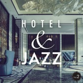 Hotel & Jazz 〜大人の贅沢音楽〜 Vol.2 artwork