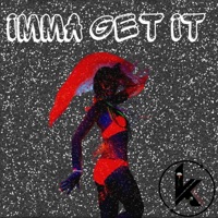 IMMA GET IT - Single - Karmaa