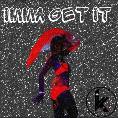 IMMA GET IT - Single