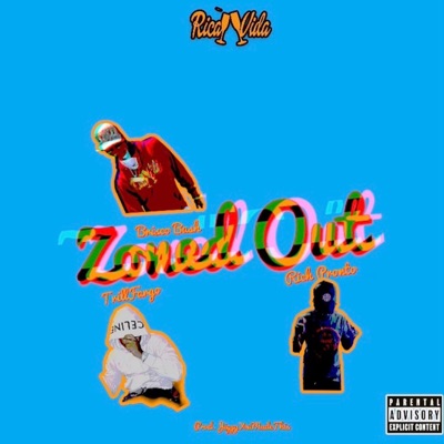 Zoned Out (feat. TRILL FARGO & RICH PRONTO) - Single