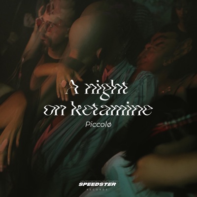 Piccolø - A Night On Ketamine - EP