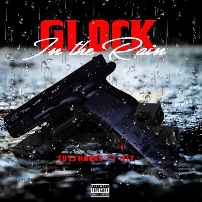 Glocks In the Rain (feat. Hit) - Single
